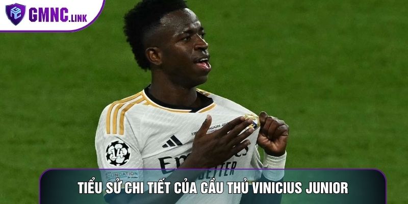 Tiểu sử chi tiết của cầu thủ Vinicius Junior